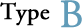 Type B